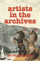 Artists in the Archives 1927587638 Book Cover