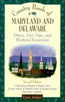 Country Roads of Maryland and Delaware: Drives, Day Trips, and Weekend Excursions (Country Roads of) 1566260744 Book Cover