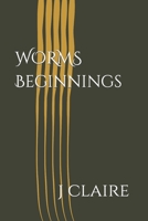 WORMS Beginnings B0CKS118F2 Book Cover