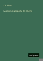 La mine de graphite de Sibérie (French Edition) 3388671311 Book Cover
