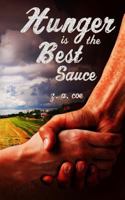 Hunger Is the Best Sauce 1535451548 Book Cover