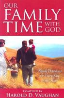 Our Family Time with God: Family Devotions for Every Day of the Year 0942889150 Book Cover