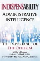 Indispensability-Administrative Intelligence: The Importance of the Other AI 1590190157 Book Cover