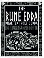 The Rune Edda: Dual Text Poetic Edda- Elder Futhark Runes Alongside English Text null Book Cover