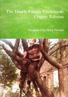 The Dowle Family Cookbook: Charity Edition 0244093210 Book Cover