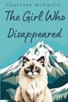 The Girl Who Disappeared B0GFCYF6QJ Book Cover