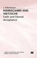 Kierkegaard and Nietzsche: Faith and Eternal Acceptance 0333676564 Book Cover