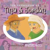 The Adventures of Tina & Jordan 1483667669 Book Cover