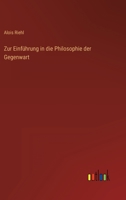 Zur Einführung in die Philosophie der Gegenwart 3368604880 Book Cover