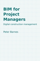 BIM for Project Managers: Digital Construction Management 0727765299 Book Cover