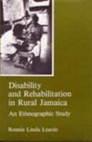 Disability and Rehabilitation in Rural Jamaica: An Ethnographic Study 0838634370 Book Cover