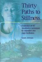 Thirty Paths to Stillness 0954589009 Book Cover