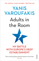 Adults In The Room: My Battle With Europe's Deep Establishment 0374538050 Book Cover