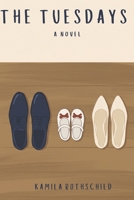 THE TUESDAYS: a novel B0H21YRHCN Book Cover