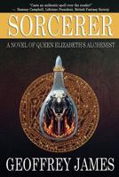 Sorcerer: A Novel of Queen Elizabeth's Alchemist 1937727343 Book Cover