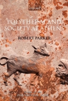 Polytheism and Society at Athens 0199216118 Book Cover
