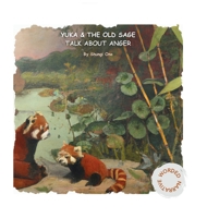 Yuka & the Old Sage Talk about Anger 1964201462 Book Cover