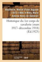 Historique du 1er corps de cavalerie (mars 1917- décembre 1918) 232908207X Book Cover