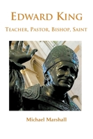 Edward King: Pastor, Bishop and Saint 0852449755 Book Cover