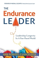 The Endurance Leader: Leadership Longevity In A Fast-Paced World 1957651954 Book Cover