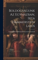 Boldogságunk az Egyházban, Irta Hammerstein Lajos 1022084828 Book Cover