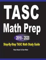 TASC Math Prep 2019 - 2020 : Step-By-Step TASC Math Study Guide 1646120418 Book Cover
