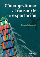 Cómo gestionar el transporte en la exportación (Spanish Edition) B0FCMWWL1T Book Cover