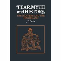 Fear, Myth and History: The Ranters and the Historians 0521894190 Book Cover