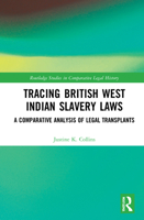 Tracing British West Indian Slavery Laws 1032122994 Book Cover