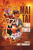 Mai Tai Two Times: A Novel 0645480509 Book Cover