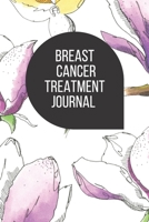 Breast Cancer Treatment Journal: Planner and Journal with 63 questions you need to ask your doctor about your breast cancer therapy 1673916937 Book Cover