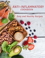 Anti-Inflammatory Cookbook: Easy and Healthy Recipes B093MQ8W1P Book Cover