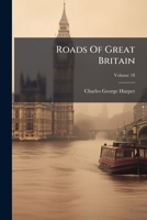 Roads Of Great Britain, Volume 18... 1275511104 Book Cover