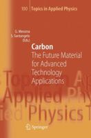 Carbon: The Future Material for Advanced Technology Applications 3540295313 Book Cover