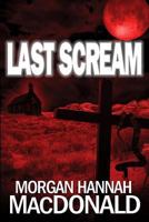 LAST SCREAM 1503001512 Book Cover