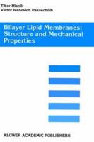 Bilayer Lipid Membranes. Structure and Mechanical Properties 0792335511 Book Cover