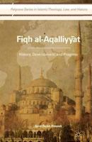 Fiqh Al-Aqalliyy?t: History, Development, and Progress 1349467103 Book Cover