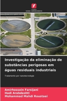 Investigação da eliminação de substâncias perigosas em águas residuais industriais (Portuguese Edition) 6208304113 Book Cover
