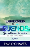 Laboratorio de sue�os: Decodificando los sue�os del cielo para la tierra 1915765161 Book Cover