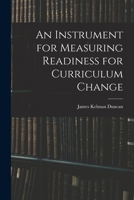 An Instrument for Measuring Readiness for Curriculum Change 1014282500 Book Cover