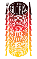 The Global Food Economy (Revised and Expanded Edition): The Intensifying Battle for the Future of Farming 1786992426 Book Cover