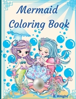 Mermaid Coloring Book: - For Kids ages 7 to 12 years, Beautiful Mermaids and their Cute Friends you can find it in this Amazing Coloring Book for young Girls B09NN71FMN Book Cover