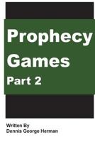 Prophecy Games: Part 2 1544746458 Book Cover