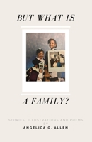 But What is a Family?: Paperback Edition B08WZCVGVL Book Cover