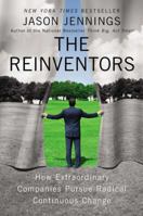 The Reinventors: How Extraordinary Companies Pursue Radical Continuous Change 1591844231 Book Cover