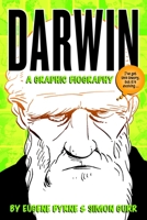 Darwin: A Graphic Biography 1588343529 Book Cover