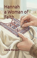 Hannah a Woman of Faith B0GNLQL2WH Book Cover
