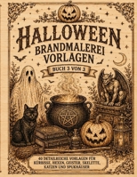 Halloween Brandmalerei Vorlagen: Vorlagebuch 3 von 3 | Halloween Motive zum Abpausen, Übertragen und Brandmalen auf Holz | Pyrographie Vorlagen für ... Katzen und Spukhäuser (German Edition) B0HDSDPWYT Book Cover