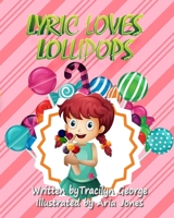 Lyric Loves Lollipops 1779481217 Book Cover