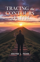 Tracing the Contours of Faith B0GNQTQDYS Book Cover